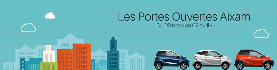 Les portes ouvertes Aixam du 9 mars au 2 avril 2017